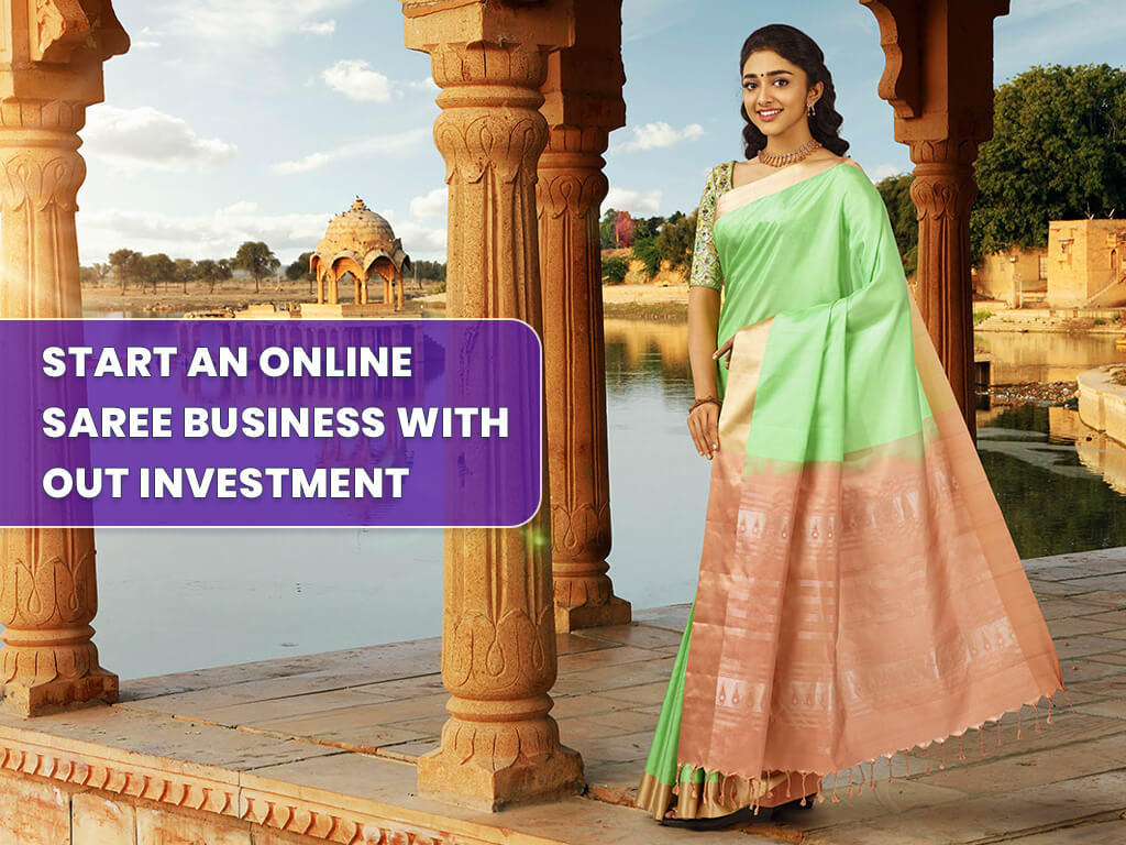 Start an online saree business without investment Start an online saree business without investment Sarees and ladies wear