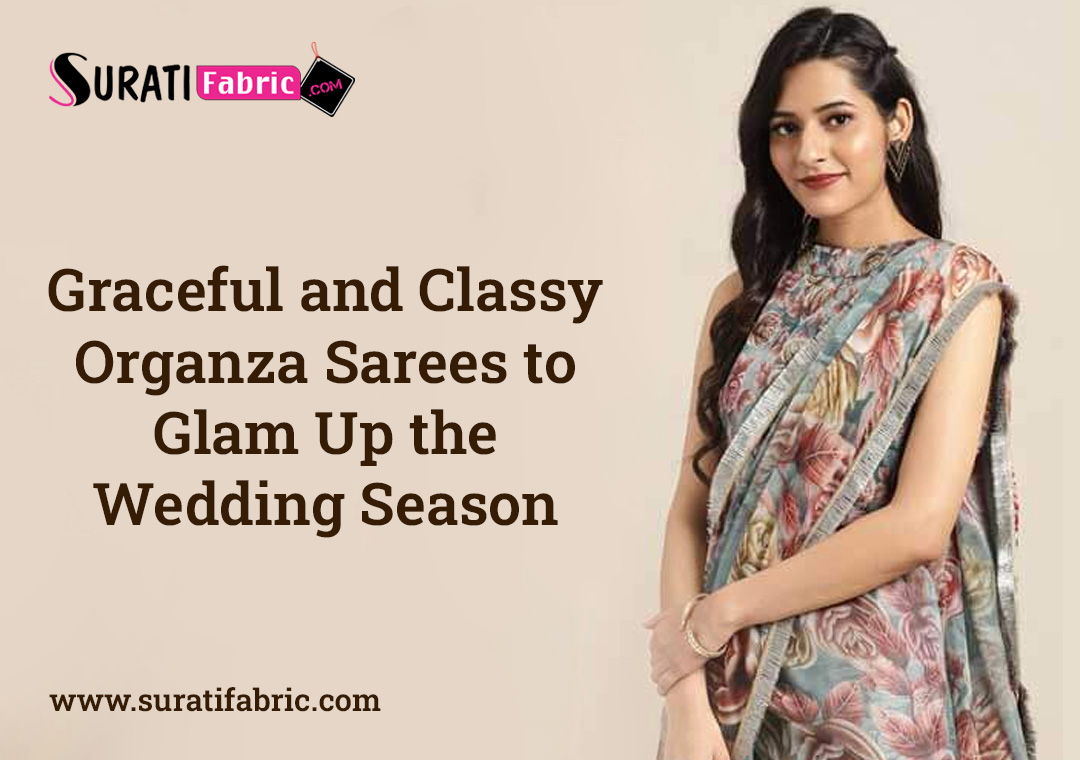 Graceful and Classy Organza Sarees to Glam Up the Wedding Season Graceful and Classy Organza Sarees to Glam Up the Wedding Season Sarees and ladies wear