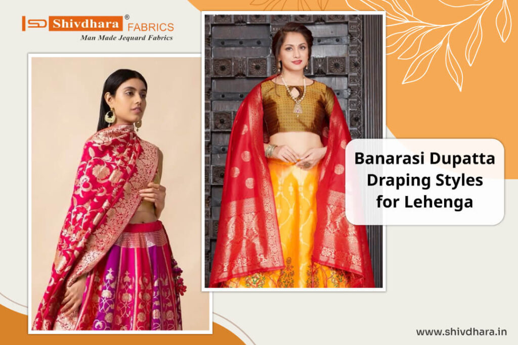 Banarasi Dupatta Draping Styles for Lehenga Fashion